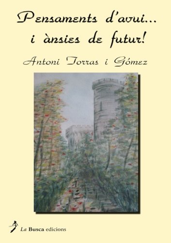 Pensaments d`avui. . . i ànsies de futur! (Catalan Edition)