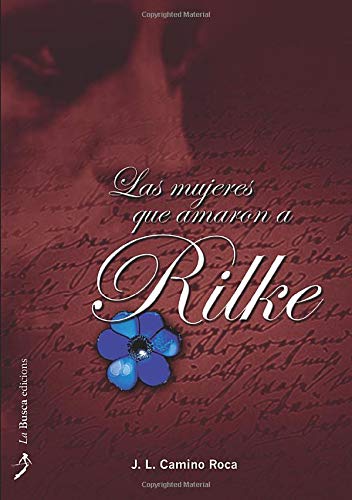 Las mujeres que amaron a Rilke (Spanish Edition)