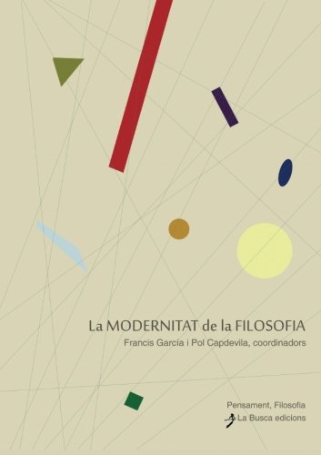 La modernitat de la filosofia (Spanish Edition)
