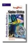 Problemas Resueltos de Maquinas Electricas (Spanish Edition)