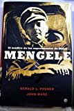 Mengele: El Medico De Los Experimentos De Hitler (Historia Del Siglo XX) (Spanish Edition)
