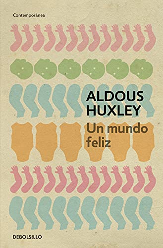 Book Cover Un mundo feliz / Brave New World (ContemporÃ¡nea) (Spanish Edition)