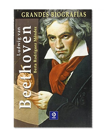 Ludwig van Beethoven (Grandes biografias series)