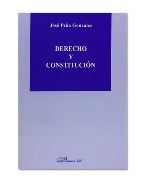 Derecho Y ConstituciÃ³n (Spanish Edition)