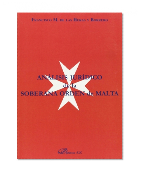 AnÃ¡lisis JurÃ­dico De La Soberana Orden De Malta (Spanish Edition)
