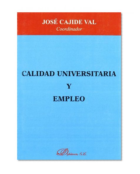 Calidad Universitaria Y Empleo (Spanish Edition)