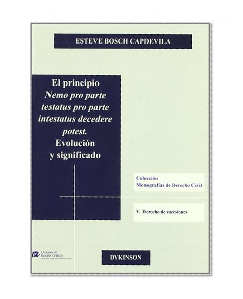 El Principio Nemo Pro Parte Testatus Pro Parte Int (Spanish Edition)