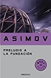 Preludio a la fundacion (Spanish Edition)