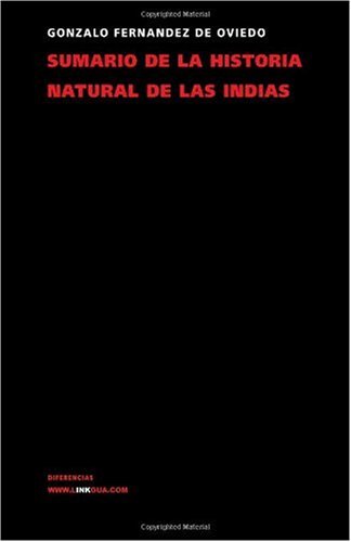 Sumario de la historia natural de las Indias (Memoria) (Spanish Edition)