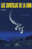LAS ZAPATILLAS DE LA LUNA (Spanish Edition)