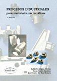 Procesos industriales para materiales no metálicos (Ingenierías y Tecnologías) (Spanish Edition)