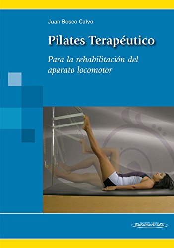 Book Cover Pilates TerapÃ©utico: Para la rehabilitaciÃ³n del aparato locomotor (Spanish Edition)