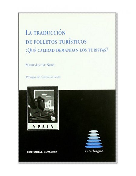 La traduccion de folletos turisticos: Que calidad demandan los turistas? (Interlingua, 54)