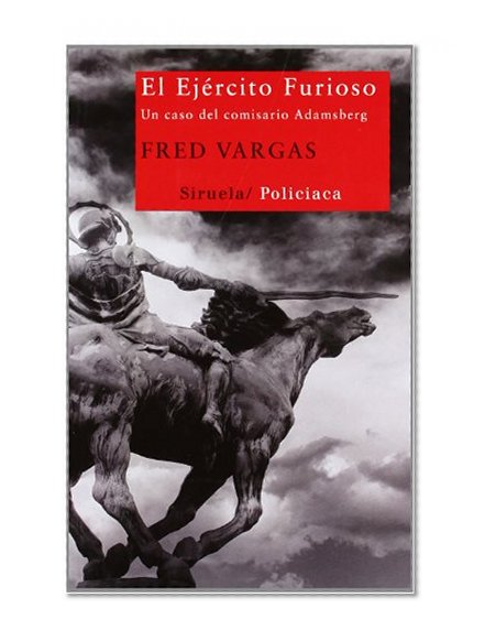 El ejÃ©rcito furioso / The Ghost Riders of Ordebec: Un caso del comisario Adamsberg / A Commissaire Adamsberg Mystery (Nuevos Tiempos / New Times) (Spanish Edition)