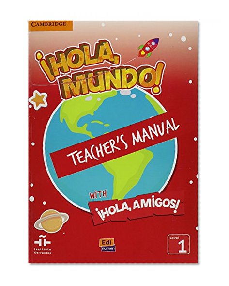 Â¡Hola, Mundo!, Â¡Hola, Amigos! Level 1 Teacher's Manual plus CD-ROM and Audio CD (Spanish Edition)