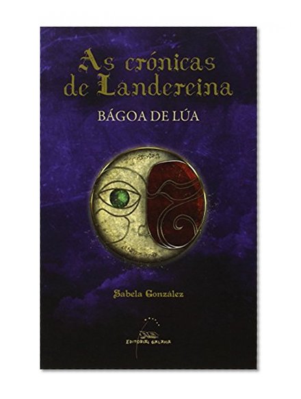 1 CRONICAS DE LANDEREINA - BAGOA DE LUA