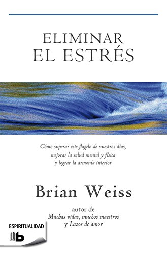 Book Cover Eliminar el estrés  /  Eliminating Stress, Finding Inner Peace (Espiritualidad (Zeta)) (Spanish Edition)