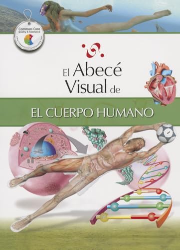 El abecÃ© visual del cuerpo humano (ColecciÃ³n AbecÃ© Visual) (Abece Visual) (Spanish Edition)