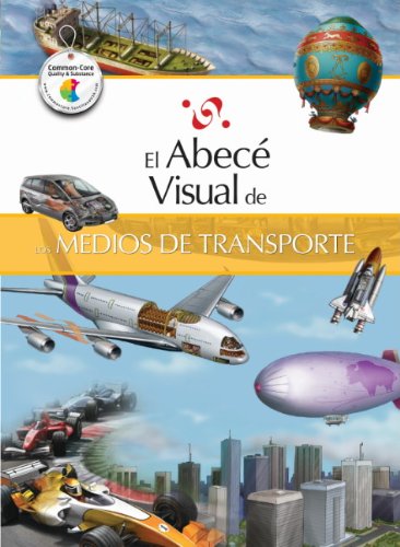 El abecÃ© visual de los medios de transporte (ColecciÃ³n AbecÃ© Visual) (Abece Visual) (Spanish Edition)