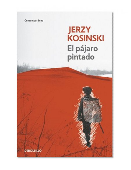 El pajaro pintado / The Painted Bird (Contemporanea / Contemporary) (Spanish Edition)
