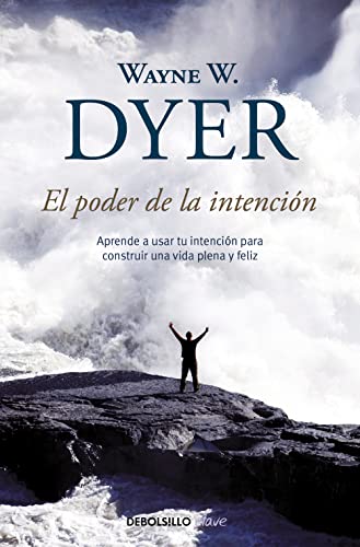 El poder de la intencion / The Power of Intention (Spanish Edition)