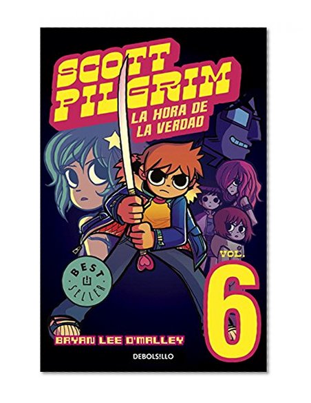 Scott Pilgrim 6: La hora de la verdad / Finest Hour (Spanish Edition)