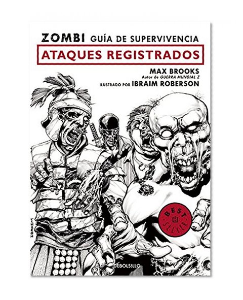 Zombi. Guia de supervivencia / The Zombie Survival Guide: Ataques registrados / Recorded Attacks (Spanish Edition)