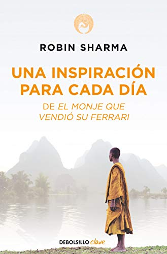 Una inspiraciÃ³n para cada dÃ­a de El monje que vendiÃ³ su Ferrari / Daily Inspiration from the Monk Who Sold His Ferrari (Spanish Edition)