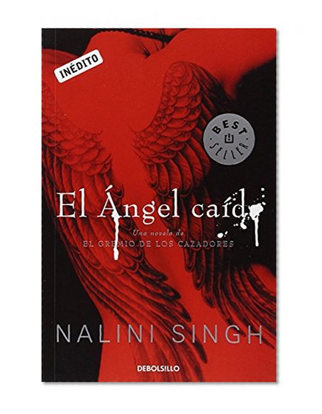 El Ã¡ngel caÃ­do / Angels' Blood (El Gremio De Los Cazadores / Guild Hunter) (Spanish Edition)