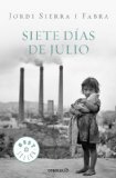 Siete Dias De Julio (Best Seller (Debolsillo))