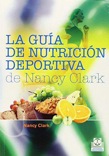 GUIA DE NUTRICION DEPORTIVA DE Nancy Clark, LA (Spanish Edition)