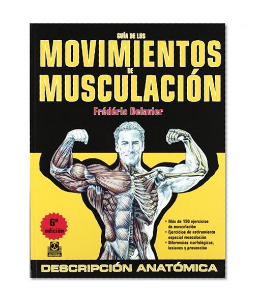 Guia de los movimientos de musculacion (Spanish Edition)