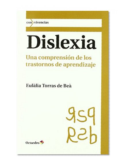 Dislexia, una comprension de los trastornos de aprendizaje