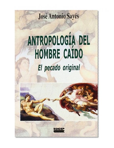 AntropologÃ­a del hombre caÃ­do : el pecado original
