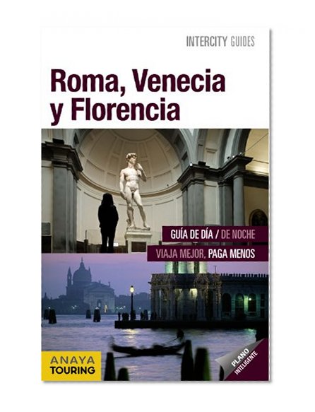 Roma, Venecia y Florencia / Rome, Venice and Florence (Spanish Edition)