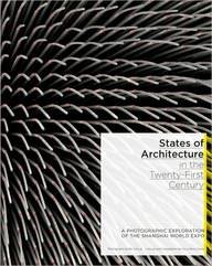 States of Architecture in the Twenty First Century: Photographic Exploration of the Shanghai World Expo
