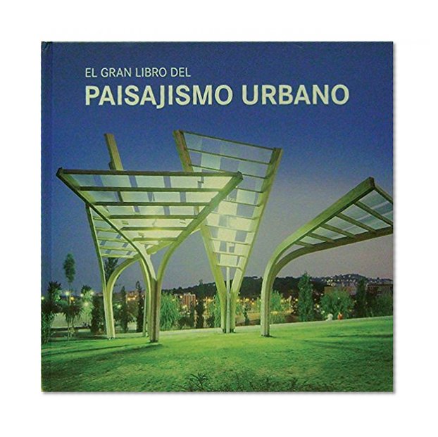 El gran libro del paisajismo urbano / Urban Landscape (Fat Lady) (Spanish Edition)
