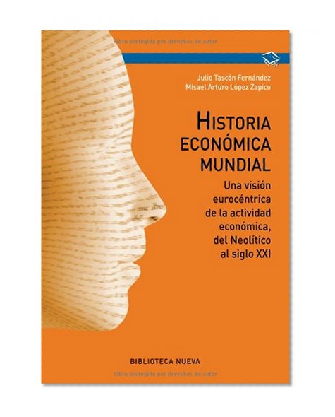 HISTORIA ECONOMICA MUNDIAL (Spanish Edition)