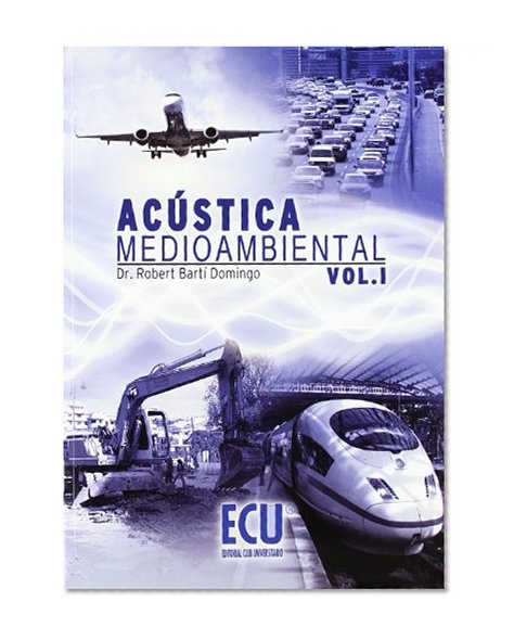 AcÃºstica medioambiental. Vol. I