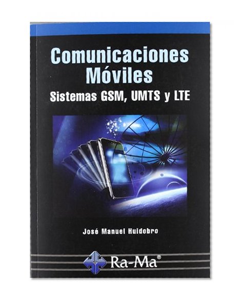 COMUNICACIONES MÓVILES. SISTEMAS GSM, UMTS Y LTE