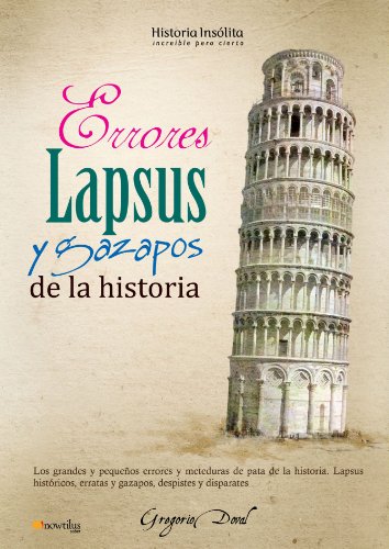 Errores, lapsus y gazapos de la historia (Spanish Edition)