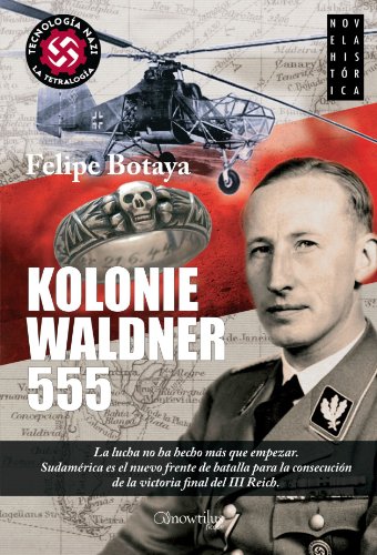 Kolonie Waldner 555 (Novela historica) (Spanish Edition)