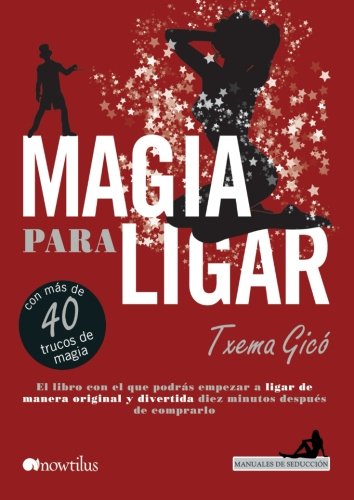 Magia para ligar (Manuales de Seduccion Series) (Spanish Edition)