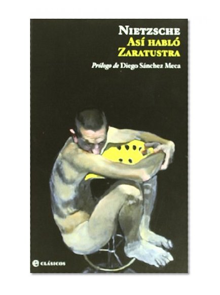 AsÃ­ hablÃ³ Zaratustra / Thus Spoke Zarathustra (Spanish Edition)