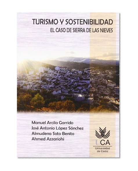 Turismo y sostenibilidad / Tourism and sustainability: El Caso De Sierra De Las Nieves / the Case of Sierra De Las Nieves (Spanish Edition)