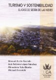 Turismo y sostenibilidad / Tourism and sustainability: El Caso De Sierra De Las Nieves / the Case of Sierra De Las Nieves (Spanish Edition)