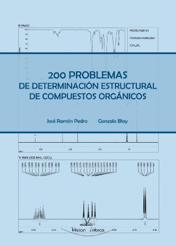 200 Problemas de Determinacion Estructural de Compuestos Organicos (Spanish Edition)
