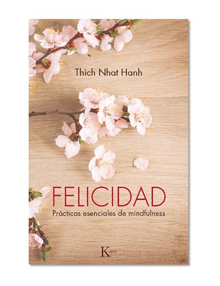 Felicidad: Prácticas esenciales de mindfulness (Spanish Edition)