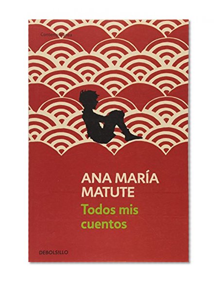 Todos mis cuentos (Contemporanea / Contemporary) (Spanish Edition)