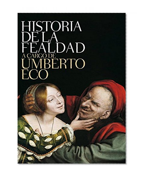 Historia de la fealdad / On Ugliness (Spanish Edition)